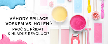 Výhody epilace voskem vs. holení: Proč se přidat k hladké revoluci?